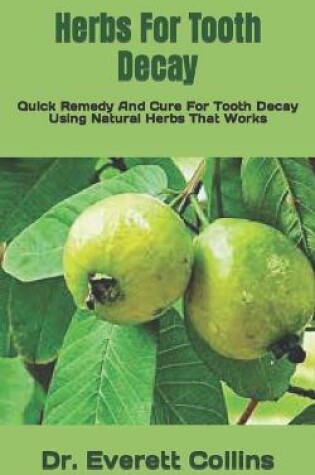 Cover of Herbs For Tooth Decay