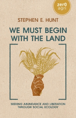 Book cover for We Must Begin with the Land