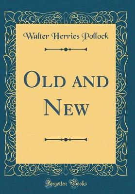 Book cover for Old and New (Classic Reprint)