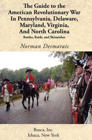 Cover of The Guide to the American Revolutionary War in Pennsylvania, Delaware, Maryland, Virginia, and North Carolina