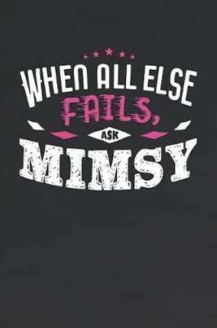 Cover of When All Else Fails Ask Mimsy