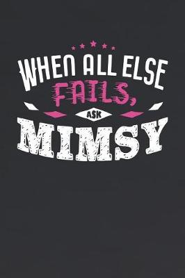 Book cover for When All Else Fails Ask Mimsy