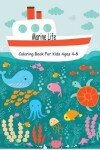 Book cover for Marine Life Coloring Book for Kids Ages 4-8