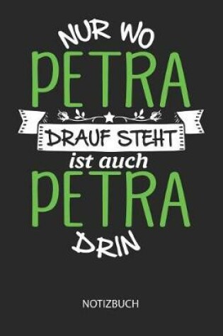 Cover of Nur wo Petra drauf steht - Notizbuch