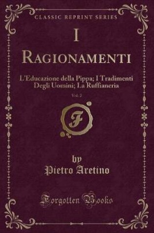 Cover of I Ragionamenti, Vol. 2