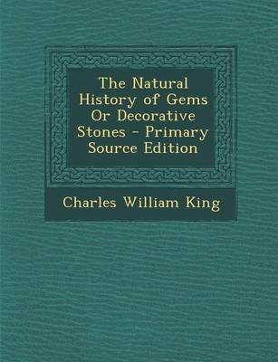 Book cover for The Natural History of Gems or Decorative Stones - Primary Source Edition