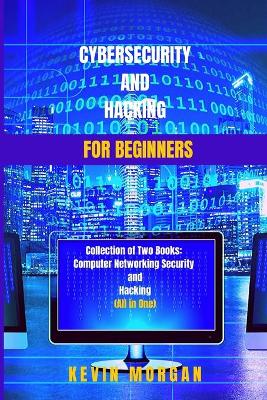 Book cover for Cybersecurity and Hacking For Beginners