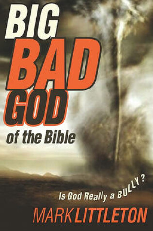 Cover of Big, Bad God of the Bible