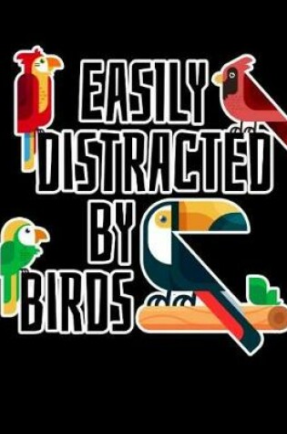 Cover of Easily Distracted By Birds