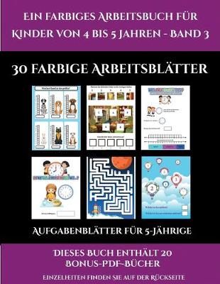 Book cover for Aufgabenblätter für 5-Jährige (Ein farbiges Arbeitsbuch für Kinder von 4 bis 5 Jahren - Band 3)