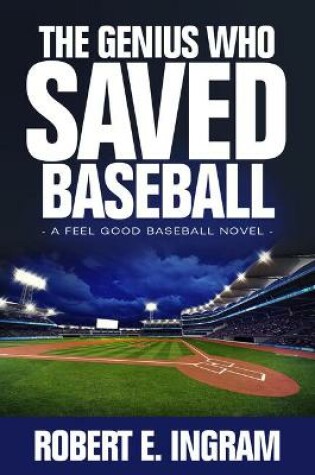 Cover of The Genius Who Saved Baseball