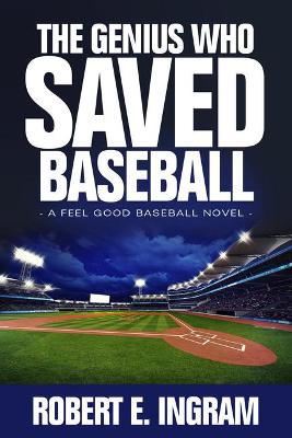 Book cover for The Genius Who Saved Baseball
