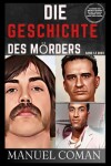 Book cover for DIE GESCHICHTE DES MÖRDERS Band 1,2 Und 3.