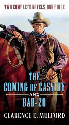 Book cover for The Coming of Cassidy and Bar-20