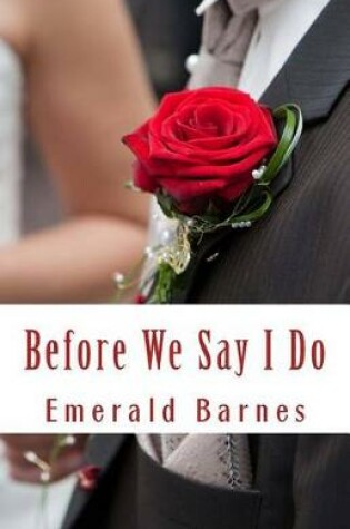 Cover of Before We Say I Do