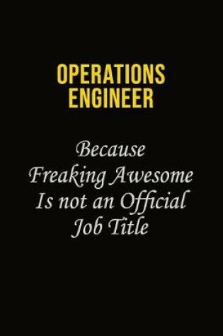 Cover of Operations Engineer Because Freaking Awesome Is Not An Official Job Title