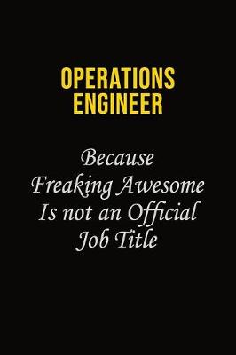 Book cover for Operations Engineer Because Freaking Awesome Is Not An Official Job Title