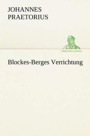 Cover of Blockes-Berges Verrichtung