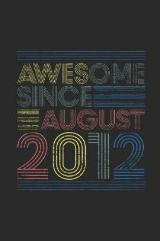 Cover of Awesome Since August 2012