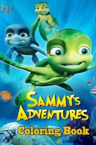 Cover of Sammy's adventures Coloring Book