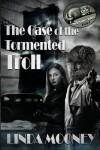 Book cover for The Case of the Tormented Troll
