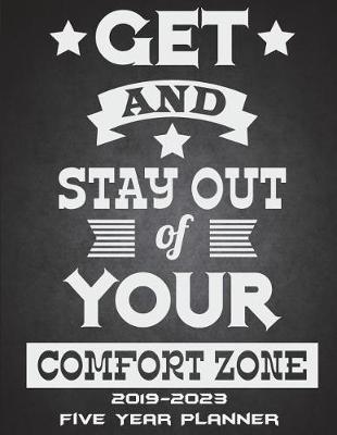 Book cover for Get And Stay Out Of Your Comfort Zone