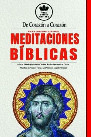 Cover of De Corazon a Corazon en la de Dios. Meditaciones Biblicas sobre el Silencio y la Soledad Cristiana. Recibe abundante Luz Divina, Abandona el Pecado y vence a los Demonios.