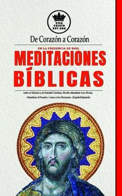 Book cover for De Corazon a Corazon en la de Dios. Meditaciones Biblicas sobre el Silencio y la Soledad Cristiana. Recibe abundante Luz Divina, Abandona el Pecado y vence a los Demonios.