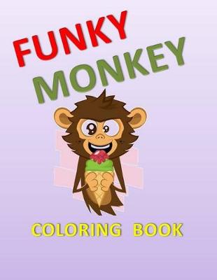 Book cover for Funky Monkey Coloring Book