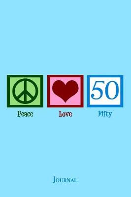 Book cover for Peace Love 50 Journal