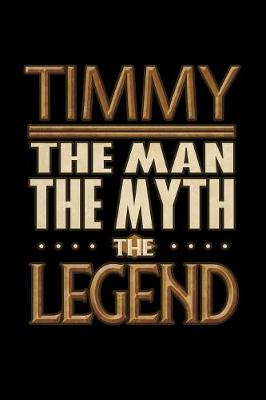 Book cover for Timmy The Man The Myth The Legend