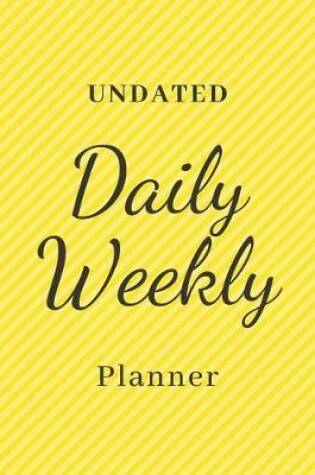 Cover of Undated Daily Weekly Planner