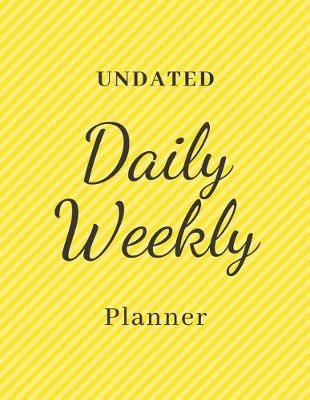 Book cover for Undated Daily Weekly Planner