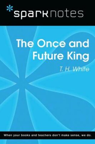 Cover of The Once and Future King (Sparknotes Literature Guide)