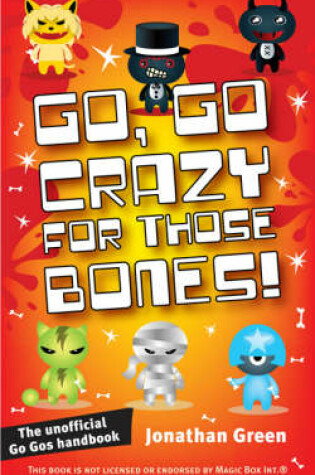 Cover of Go, Go Crazy for Those Bones!