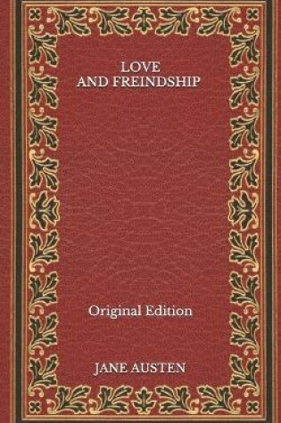 Cover of Love and Freindship - Original Edition
