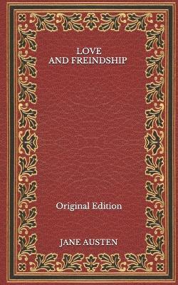 Book cover for Love and Freindship - Original Edition