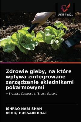 Book cover for Zdrowie gleby, na które wplywa zintegrowane zarządzanie skladnikami pokarmowymi