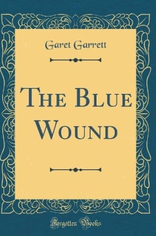 Cover of The Blue Wound (Classic Reprint)