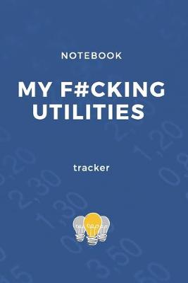 Book cover for My F#cking Utilities Tracker