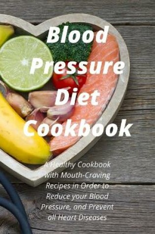 Cover of Blood Pressure Diet Cookbook