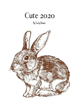 Cover of Cute 2020 - My 2020 Yearly planner