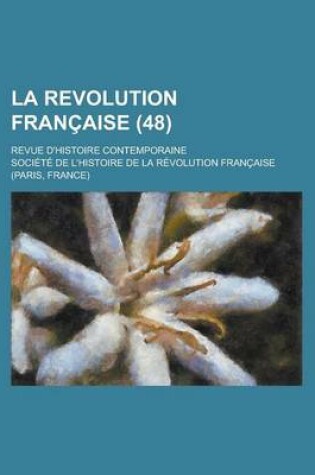 Cover of La Revolution Francaise (48); Revue D'Histoire Contemporaine