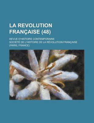 Book cover for La Revolution Francaise (48); Revue D'Histoire Contemporaine