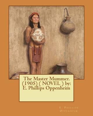 Book cover for The Master Mummer. (1905) ( NOVEL ) by