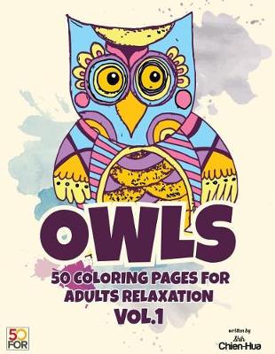 Book cover for Owls 50 Coloring Pages for Adults Relaxation Vol.1