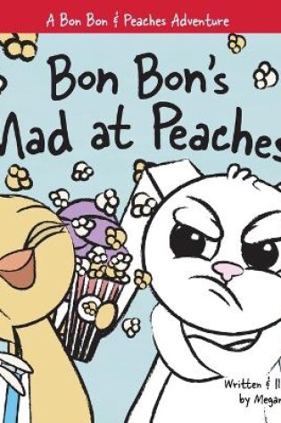 Cover of Bon Bon's Mad at Peaches