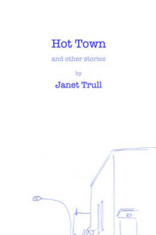 Cover of Hot Town and Other Stories