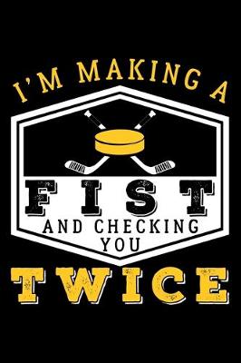Book cover for I'm Making a Fist and Checking You Twice
