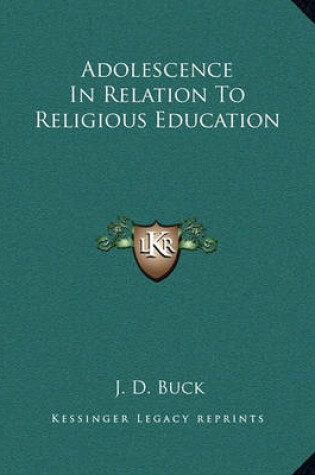 Cover of Adolescence in Relation to Religious Education